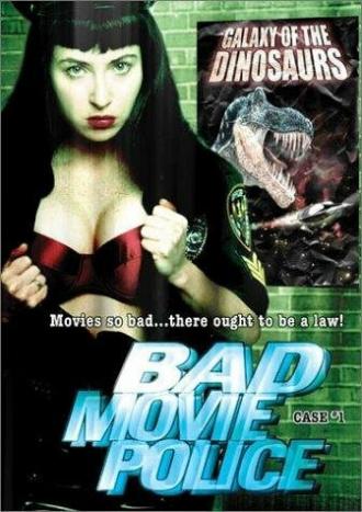 Bad Movie Police Case #1: Galaxy of the Dinosaurs (фильм 2003)