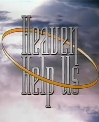И да помогут нам небеса (сериал 1994)