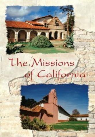 The Missions of California (фильм 2007)