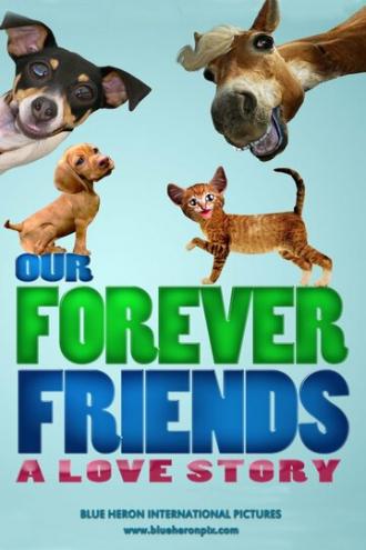 Our Forever Friends (фильм 2013)