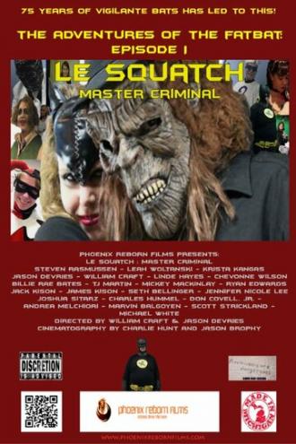 Le Squatch: Master Criminal 2.0 (фильм 2014)