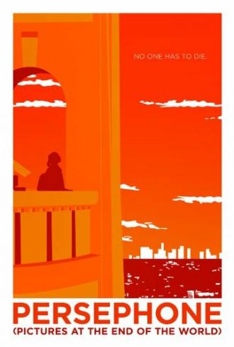 Persephone: Pictures at the End of the World (фильм 2018)