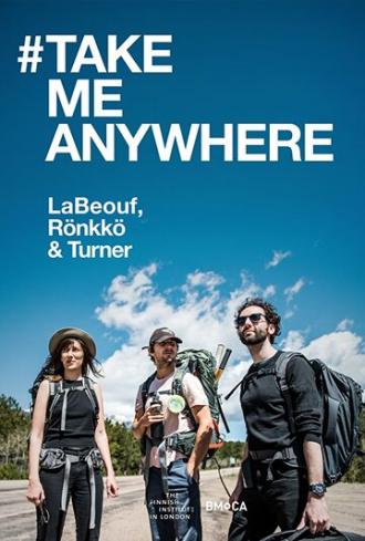 #TAKEMEANYWHERE (фильм 2018)