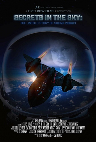 Secrets in the Sky: The Untold Story of Skunk Works (фильм 2019)