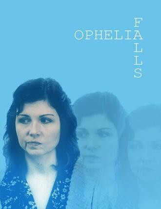 Ophelia Falls (фильм 2019)