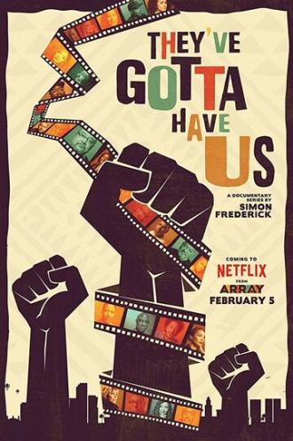 Black Hollywood: 'They've Gotta Have Us' (сериал 2018)