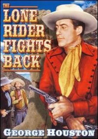 The Lone Rider Fights Back (фильм 1941)