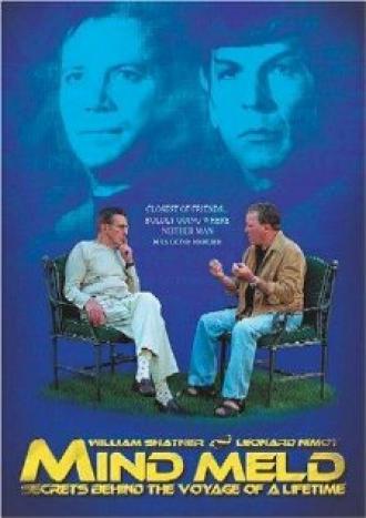 Mind Meld: Secrets Behind the Voyage of a Lifetime (фильм 2001)