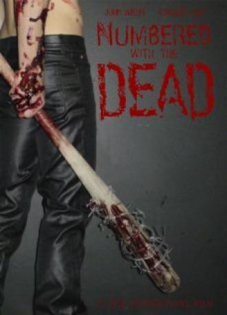 Numbered with the Dead (фильм 2007)