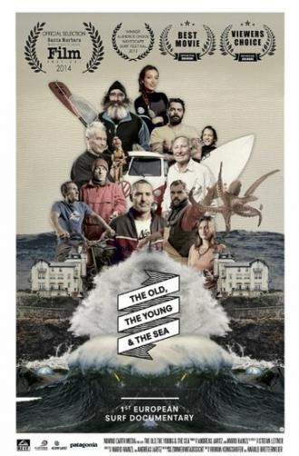 The Old, the Young & the Sea (фильм 2013)