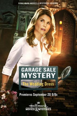 Garage Sale Mystery: The Wedding Dress (фильм 2015)