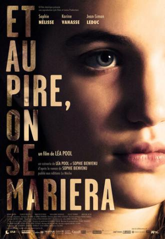 Et au pire, on se mariera (фильм 2017)