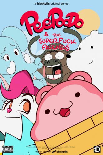 Peepoodo & The Super Fuck Friends (сериал 2017)
