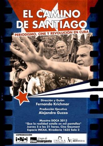 El camino de Santiago: Periodismo, cine y revolución (фильм 2013)