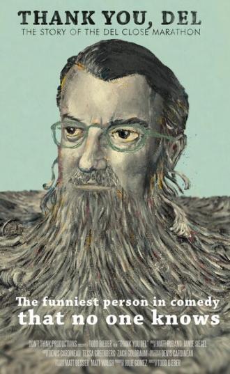 Thank You, Del: The Story of the Del Close Marathon (фильм 2016)
