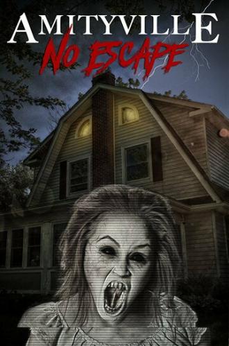 Amityville: No Escape (фильм 2016)