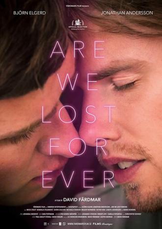 Are We Lost Forever (фильм 2020)
