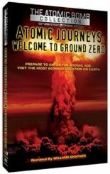 Atomic Journeys: Welcome to Ground Zero 1999