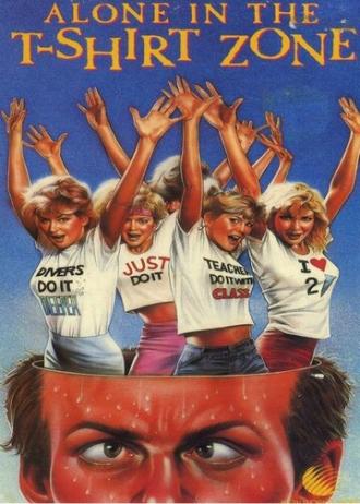 Alone in the T-Shirt Zone (фильм 1986)