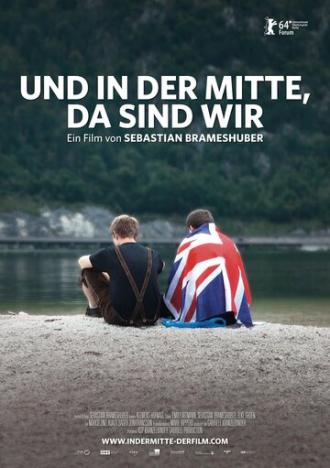 Und in der Mitte, da sind wir (фильм 2014)