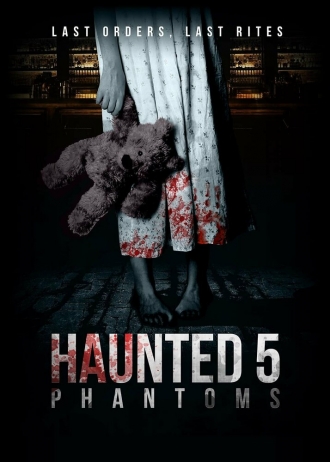 Haunted 5: Phantoms (фильм 2020)