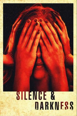 Silence & Darkness (фильм 2019)