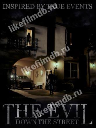The Evil Down the Street (фильм 2019)