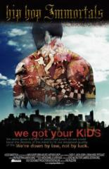 Hip Hop Immortals We Got Your Kids 2003