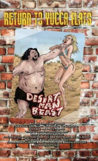 Return to Yucca Flats: Desert Man-Beast (фильм 2010)