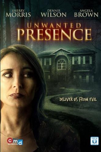 Unwanted Presence (фильм 2014)