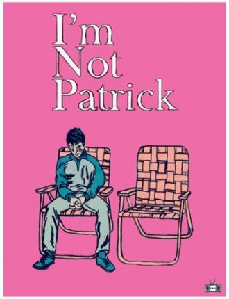 I'm Not Patrick