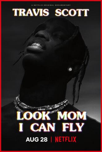 Travis Scott: Look Mom I Can Fly (фильм 2019)