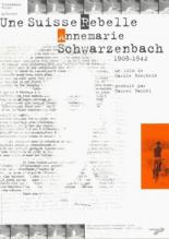 Annemarie Schwarzenbach: Une Suisse rebelle 2000