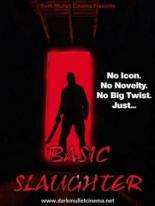 Basic Slaughter 2007