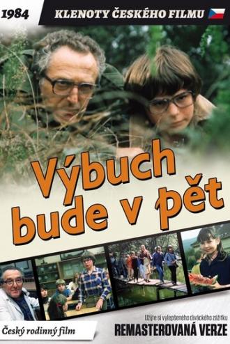 Взрыв будет в пять (фильм 1984)