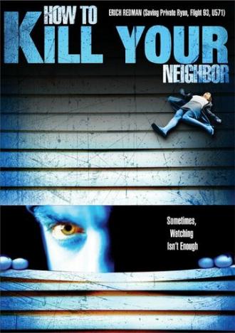 How to Film Your Neighbour (фильм 2009)