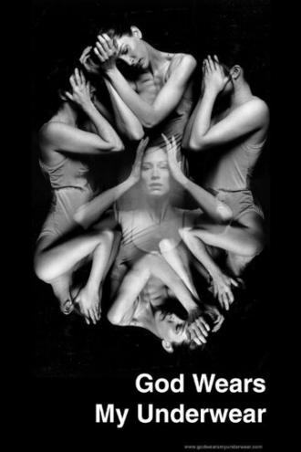 God Wears My Underwear (фильм 2005)