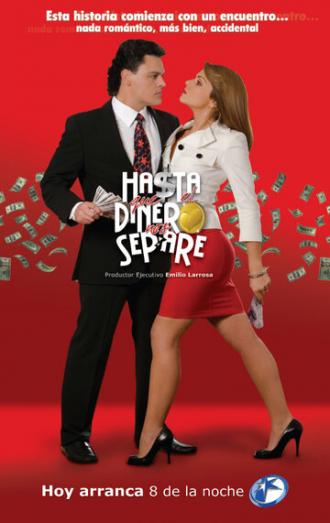 Пока деньги не разлучат нас (сериал 2009)