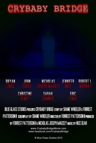 Crybaby Bridge (фильм 2013)