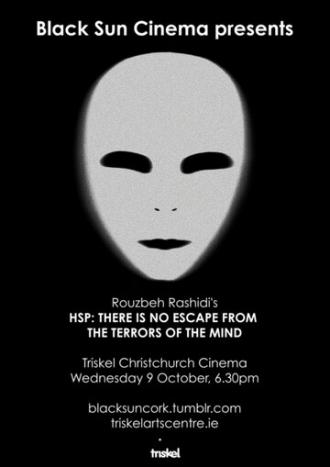 HSP: There Is No Escape from the Terrors Of the Mind (фильм 2013)