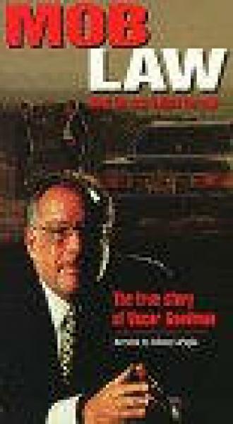 Mob Law: A Film Portrait of Oscar Goodman (фильм 1998)