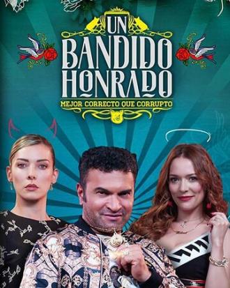 Un Bandido Honrado (сериал 2019)