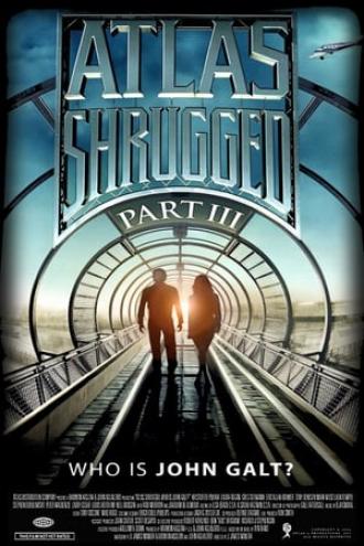 Атлант расправил плечи: Часть 3 (фильм 2014)