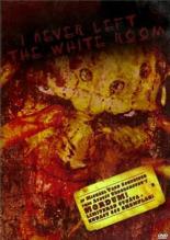 I Never Left the White Room 2000