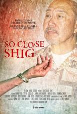 So Close Shig (2017)