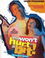 This Won't Hurt a Bit (1993)
