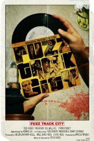 Fuzz Track City (фильм 2012)