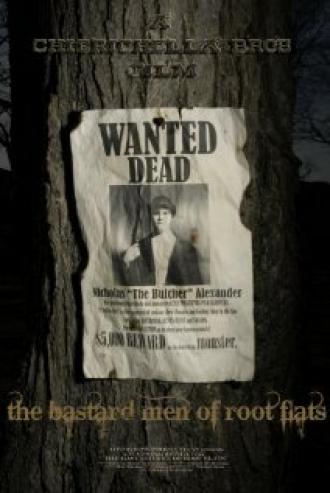 The Bastard Men of Root Flats (фильм 2009)