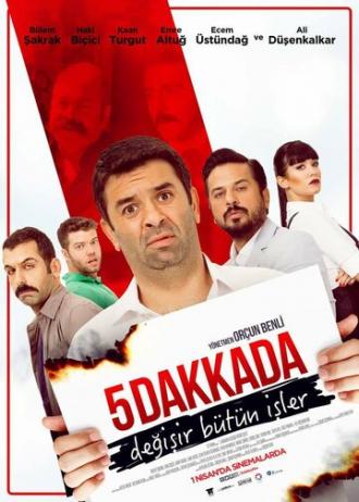 5 Dakkada Degisir Bütün Isler (фильм 2016)