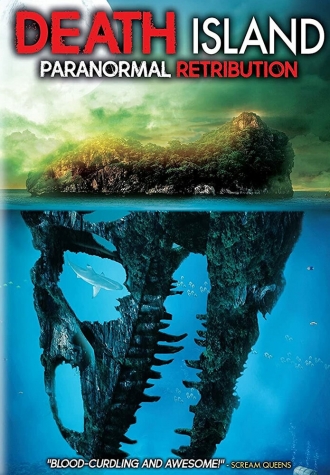 Death Island: Paranormal Retribution (фильм 2017)